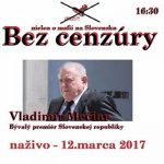 Bez cenzúry 80 – 2017-03-12 JUDr. Vladimír Mečiar episode thumbnail