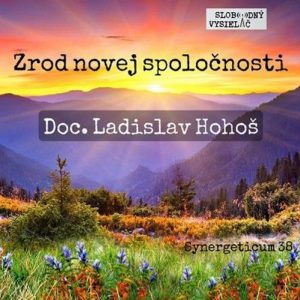 Synergeticum 38 – 2017-03-07 Zrod novej spoločnosti…