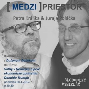Medzipriestor 55 – 2017-01-30 Voľby v Nemecku a prvé ekonomické opatrenia Donalda Trumpa…