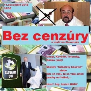 Bez cenzúry 73 – 2016-12-11 kde sa vzal, tu sa vzal, prišli prachy na futbal