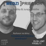 Medzipriestor 47 – 2016-12-05 Prichádza post-liberálna demokracia ? episode thumbnail
