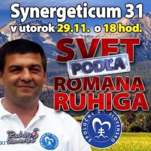 Synergeticum 31 – 2016-11-29 Svet podľa Romana Ruhiga…