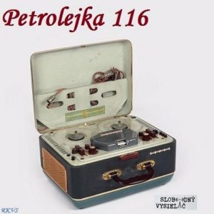 Petrolejka 116 – 2016-10-03 nezáväzné stretnutie nie len so staršou domácou hudobnou produkciou…