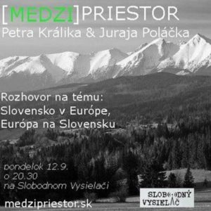 Medzipriestor 35 – 2016-09-12 Slovensko v Európe, Európa na Slovensku…