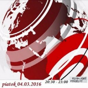 Hodina Vlka 19 – 2016-03-04 Udalosti aktuálneho týždňa