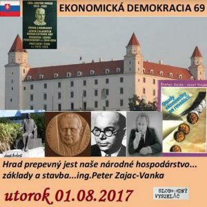 Ekonomická demokracia 69 – 2017-08-01 Hrad prepevný jest naše národné hospodárstvo…