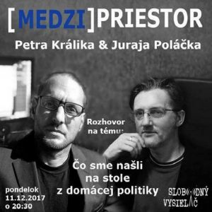 Medzipriestor 101 – 2017-12-11 Čo sme našli na stole z domácej politiky