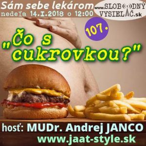 Sám sebe lekárom 107 – 2018-01-14 Čo s cukrovkou ?
