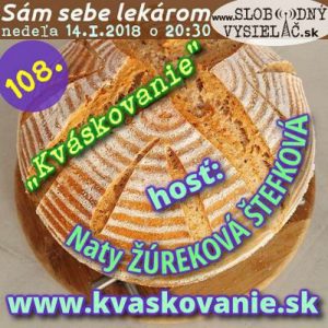Sám sebe lekárom 108 – 2018-01-14 „Kváskovanie“