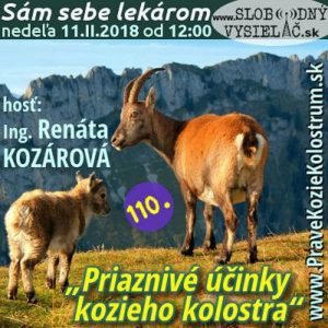 Sám sebe lekárom 110 – 2018-02-11 „Priaznivé účinky kozieho kolostra“