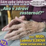 Sám sebe lekárom 113 – 2018-02-25 „Ako v zdraví zostarnúť?“ episode thumbnail