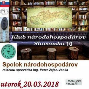 Klub národohospodárov Slovenska 10 – 2018-03-20 OZAJ SA NIČ NEZMENÍ V EKONOMIKE, AK ?