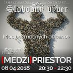 Medzipriestor 116 – 2018-04-06 Moc bezmocných občanov… episode thumbnail