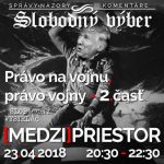 Medzipriestor 119 – 2018-04-23 Právo na vojnu, právo vojny 2 episode thumbnail