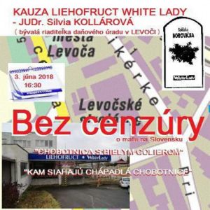 Bez cenzúry 109 – 2018-06-03 „KAUZA LIEHOFRUCT WHITE LADY“ časť 1.