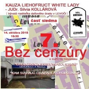 Bez cenzúry 118 – 2018-10-14 „KAUZA LIEHOFRUCT WHITE LADY“ časť 7