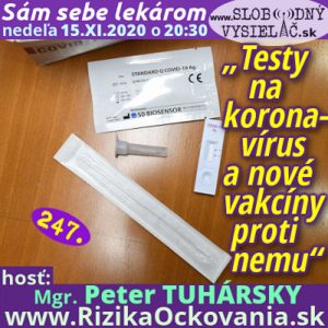 Sám sebe lekárom 247 – 2020-11-15 „Testy na koronavírus a nové vakcíny proti nemu“