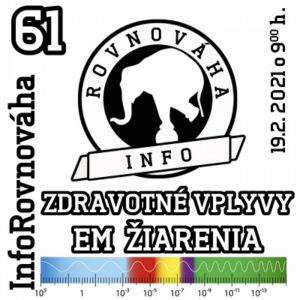 InfoRovnováha 61 – 2021-02-19 Zdravotné vplyvy EM žiarenia