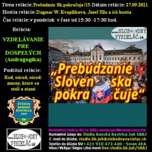 Vzdelávanie pre dospelých 267 – 2021-09-27 Prebúdzanie Slovenska pokračuje (15.)