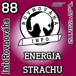 InfoRovnováha 88 – 2022-01-25 Energia strachu