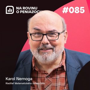 NRoPE 85: Logika a čísla vo svete peňazí. Ako matematika riadi naše životy?