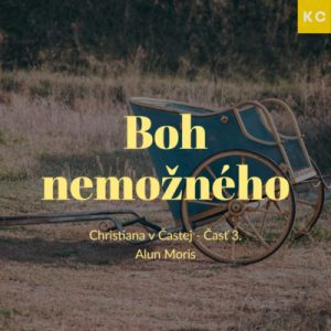 Boh nemožného – Alun Moris
