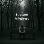 # 268 Stratené príležitosti: Čo sa z nich môžeme naučiť? episode thumbnail