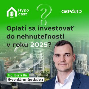 🔥 Oplatí sa investovať do nehnuteľnosti v roku 2025? | Hypocast s Borisom Ilićom