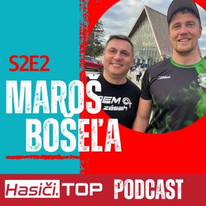 S2E2 – Maroš Bošeľa – Hasiči.TOP podcast
