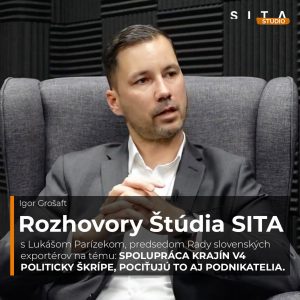 Lukáš Parízek – spolupráca krajín V4 politicky škrípe, pociťujú to aj podnikatelia | Štúdio SITA