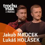 Jakub Mrocek a Lukáš Holásek episode thumbnail