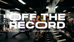 OFF THE RECORD s Veronikou Ragan: Dobrý chlapec je nahovno definícia