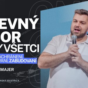 Cirkevný zbor PRESAHUJE teba, dvoch-troch aj neformálne stretnutia | Rasti Majer