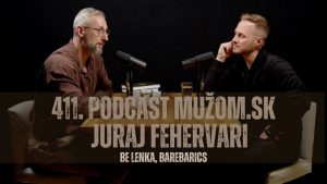 411. Podcast Mužom.sk: Juraj Fehervari (manžel, otec, CEO, investor)
