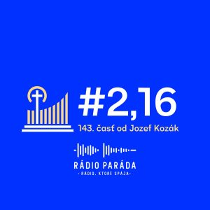 Podcast #2,16 – 143. časť (4.5.2025)