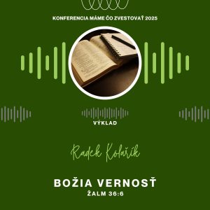 Radek Kolařík: Božia vernosť – Máme čo zvestovať 2025