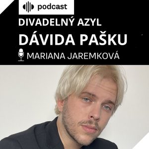 Divadelný azyl Dávida Pašku