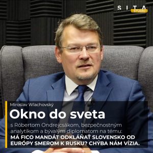 55 – Róbert Ondrejcsák o Slovensku ako proruskej bábke | Miroslav Wlachovský a Štúdio SITA