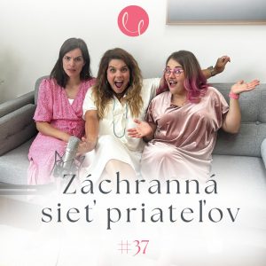 #37 – ZÁCHRANNÁ SIEŤ PRIATEĽOV