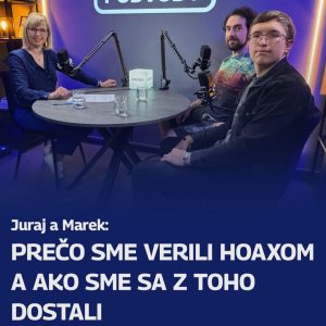 Juraj a Marek: Prečo sme verili hoaxom a ako sme sa z toho dostali