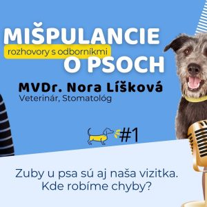#1 MVDr. Nora Lišková, Veterinárka, špecialistka na stomatológiu