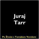 Po Živote s Tomášom Verešom #97 – Juraj Tarr episode thumbnail