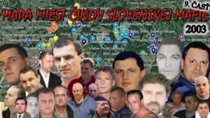 Mapa miest činov slovenskej mafie (2003) 9. ČASŤ