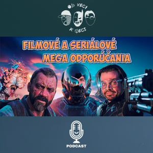 Filmové a seriálové MEGA odporúčania (OVKV #202)