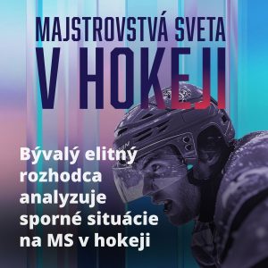 Športcast ta3: Bývalý elitný rozhodca analyzuje sporné situácia na MS v hokeji