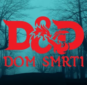 D&D: [One-shot] – Dom Smrti