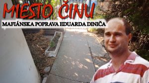 Miesto činu mafiánskej popravy Eduarda Diniča