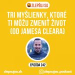242. Tri myšlienky, ktoré ti môžu zmeniť život (od Jamesa Cleara) episode thumbnail