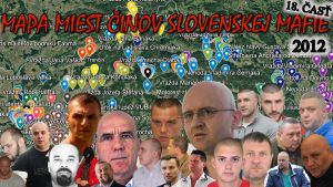 Mapa miest činov slovenskej mafie (2012) 18. ČASŤ