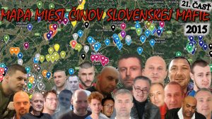 Mapa miest činov slovenskej mafie (2015) 21. ČASŤ